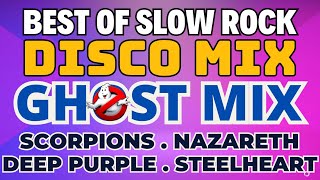 Best of Slow Rock Disco Mix - Ghost Mix Nonstop Remix