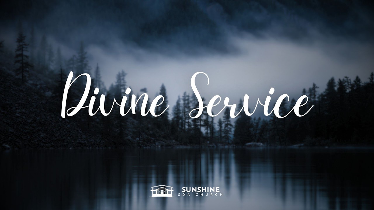 Divine Service | August 22 , 2026 | Sunshine SDA Church