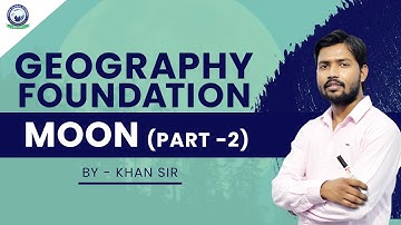 Solar System || Moon || Natural Satellite of Earth || By Khan Sir (Part- 2)