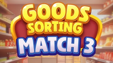 Goods Sorting: Match 3 Puzzle Gameplay Android Mobile