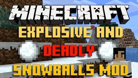 Minecraft: Explosive and Deadly Snowballs Mod!