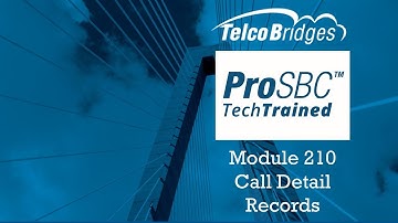 ProSBC TechTraining - 210 - CDR and RADIUS