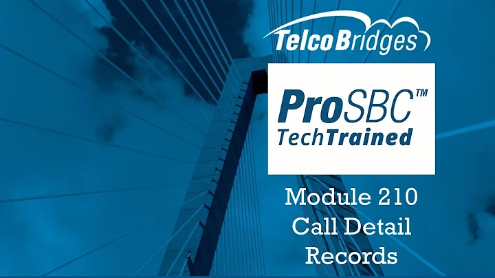 ProSBC TechTraining - 210 - CDR and RADIUS
