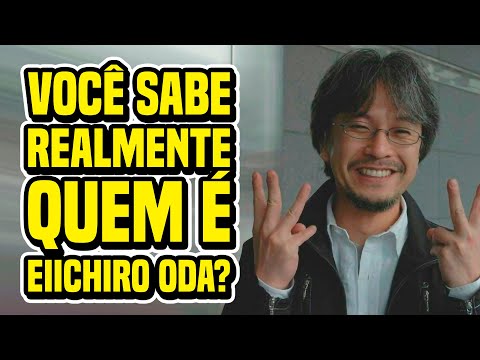 VOCÊ REALMENTE CONHECE EIICHIRO ODA?