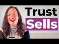 Stop Selling, Start Being Real: Trust Sells