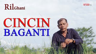 Ril Ghani - Cincin Baganti - Cipt. Ril Ghani ||   ||
