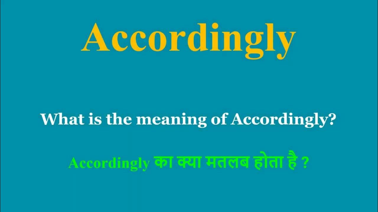 Accordingly Meaning In Hindi Accordingly Ka Kya Matlab Hota Hai Daily accordingly-meaning-in-hindi-accordingly-ka-kya-matlab-hota-hai-daily