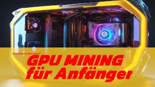 GPU Mining Anfänger Tutorial - dein Start ins Kryptomining! Bitcoin mit Photovoltaik verdienen