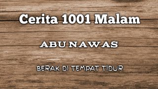 ABU NAWAS || CERITA 1001 MALAM