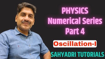 Physics Numerical Series | Part 4 | Oscillation l | Board Exam 2023 | Sahyadri Tutorials |