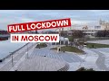 CORONAVIRUS LOCKDOWN in Moscow