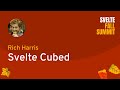 Rich Harris - Svelte Cubed