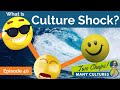 Culture shock what is culture shock episode 40