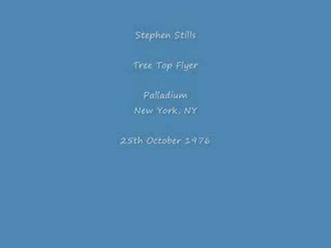 stephen stills live 1976 tree top flyer youtube stephen stills treetop flyer