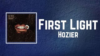 Hozier - First Light Lyrics