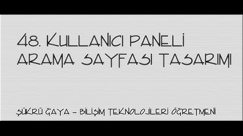 48-Asp.Net - Kullanıcı Paneli Arama Sayfası Tasarımı