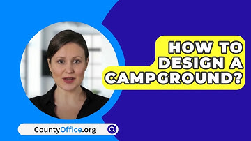 How To Design A Campground? - CountyOffice.org