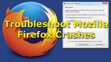 Troubleshoot Mozilla Firefox Crashes