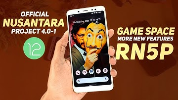 Nusantara Project 4.0-1 Official | Redmi Note 5 Pro | Android 12 | Game Space & More New Features