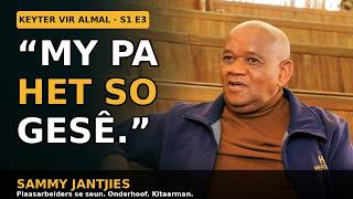 “My Pa Het So Gesê” – Plaasarbeiders se seun wat onderhoof geword het | Sammy Jantjies | KVA S1E3