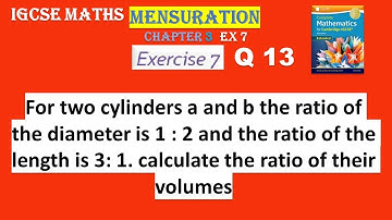 Mensuration Chapter 3 EX 7 Q 13 Cambridge Mathematics IGCSE Extended
