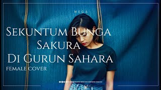 Mega  Sekuntum Bunga Sakura Di Gurun Sahara Cover Female Version