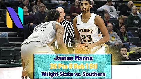 James Manns Wright State Raiders  26 PTS 8 REBS vs...