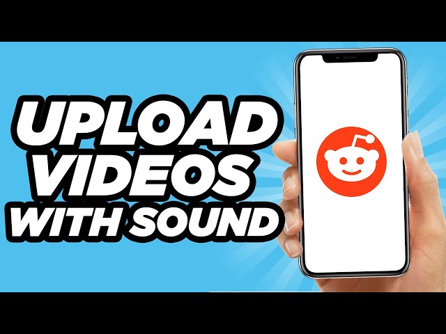 How to Post Videos on Reddit (PC & Mobile Solutions)