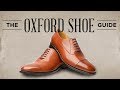 Oxford Shoes Guide - How To Wear, Buy & Combine Men's Oxfords