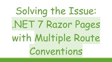 Solving the Issue: .NET 7 Razor Pages with Multiple Route Conventions