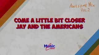 Come A Little Bit Closer // Jay and the Americans // lyrics Resimi