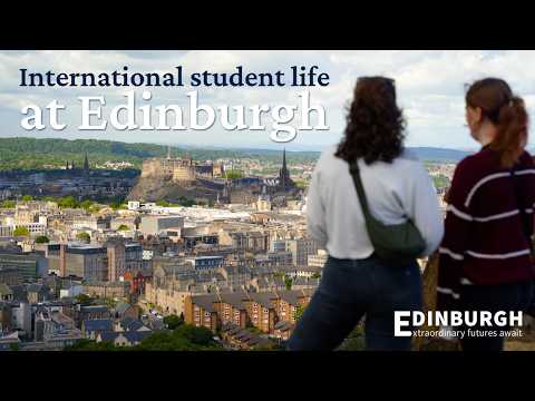 Life as an international student at the University of Edinburgh