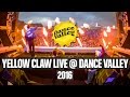 Dance valley 2016  yellow claw  full set