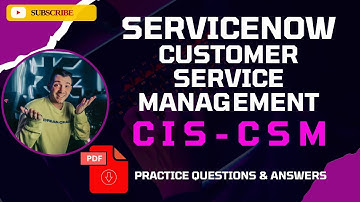 Part#3 | ServiceNow Customer Service Management (CIS-CSM) | Practice Questions & Answers