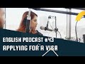 English podcast for learning english  episode 43 applying for a visa englishlistening dailylife