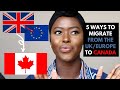 5 Ways to migrate from the UK/Europe to Canada | Maryam Salam