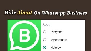 Hide About on Whatsapp Business account | Whatsapp Business privacy setting.