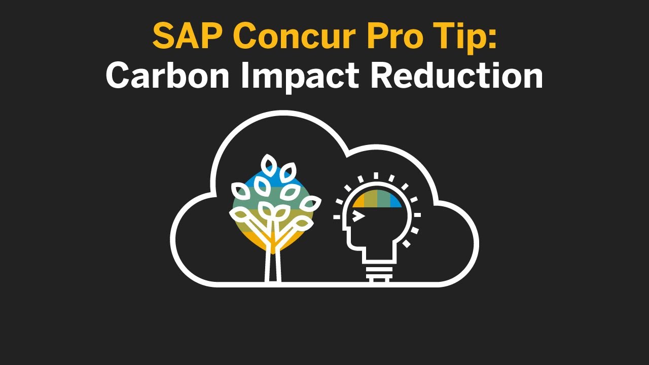 SAP Concur Pro Tip: Carbon Impact Reduction