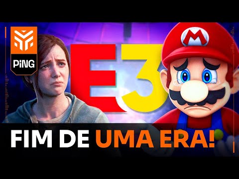 ADEUS, E3! EVENTO CHEGA AO FIM e MAIS