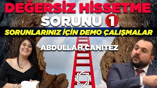 Değersiz Hissetme Sorunu Sorunlarınız Için Demo Çözümler Abdullah Canıtez Mukaddes Pekin Başdil