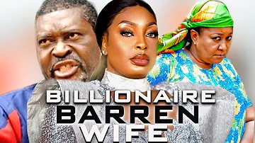 BILLIONAIRE BARREN WIFE (KANAYO O KANAYO, NUELLA NJUBUIBGO) - 2022 LATEST NIGERIAN NOLLYWOOD MOVIES