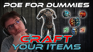 CRAFT YOUR ITEMS - Simplified - PoE For Dummies - Path of Exile Beginner Crafting Guide