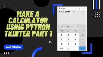 How to make a Calculator using Python Tkinter | Part 1 |