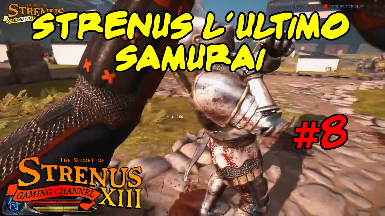 STRENUS L'ULTIMO SAMURAI - Chivalry: Deadliest Warrior - Gameplay ITA ...