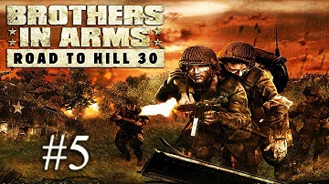 Brothers In Arms: Road To Hill 30 - Walkthrough Part 5