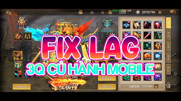 3Q Củ Hành Mobile | Hướng dẫn phần mềm fix lag game China và Đài Loan