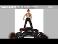 Travis Scott Oh My Dis Side Ft Quavo 432Hz Travis Scott Oh My Dis Side Ft Quavo 432Hz