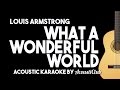 What A Wonderful World - Louis Armstrong (Acoustic Karaoke Version)
