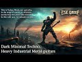 The stage (official music) Minimal Techno 🞦 Metal guitars 🡆 𝔼𝕊𝔼 𝔾𝕣𝕠𝕦𝕡