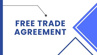 What Is A Free Trade Agreement (FTA), And How Does It Impact Customs Clearance?